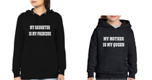 Load image into Gallery viewer, My Daughter Is My Princess My Mother Is My Queen Mother and Daughter Matching Hoodies- KidsFashionVilla
