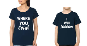 Where You Lead & I Will Follow Mother and Son Matching T-Shirt- KidsFashionVilla