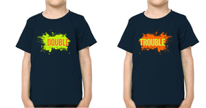 Double Trouble Brother-Brother Kids Half Sleeves T-Shirts -KidsFashionVilla