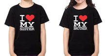 Load image into Gallery viewer, I Love My Sister I Love My Brother-Sister Kid Half Sleeves T-Shirts -KidsFashionVilla
