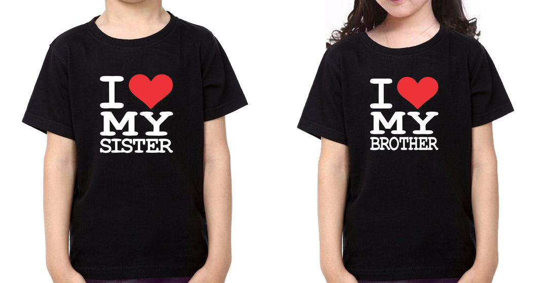 I Love My Sister I Love My Brother-Sister Kid Half Sleeves T-Shirts -KidsFashionVilla