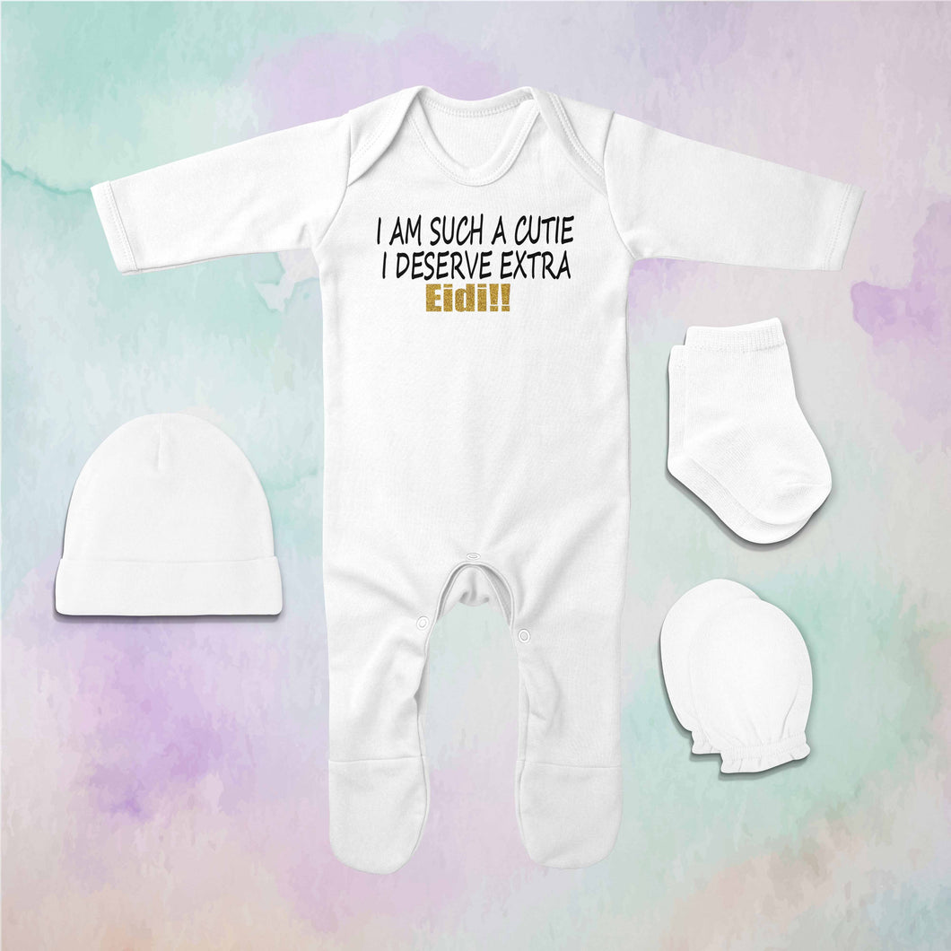 I Am Such A Cutie I Deserve Extra Eidi Eid Jumpsuit with Cap, Mittens and Booties Romper Set for Baby Boy - KidsFashionVilla