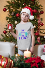 Load image into Gallery viewer, My Brother My Hero Half Sleeves T-Shirt For Girls -KidsFashionVilla
