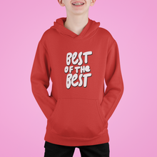 Load image into Gallery viewer, Best Of The Best Brother-Sister Kids Matching Hoodies -KidsFashionVilla
