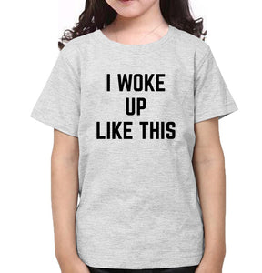 I Woke Up like This Sister-Sister Kids Half Sleeves T-Shirts -KidsFashionVilla