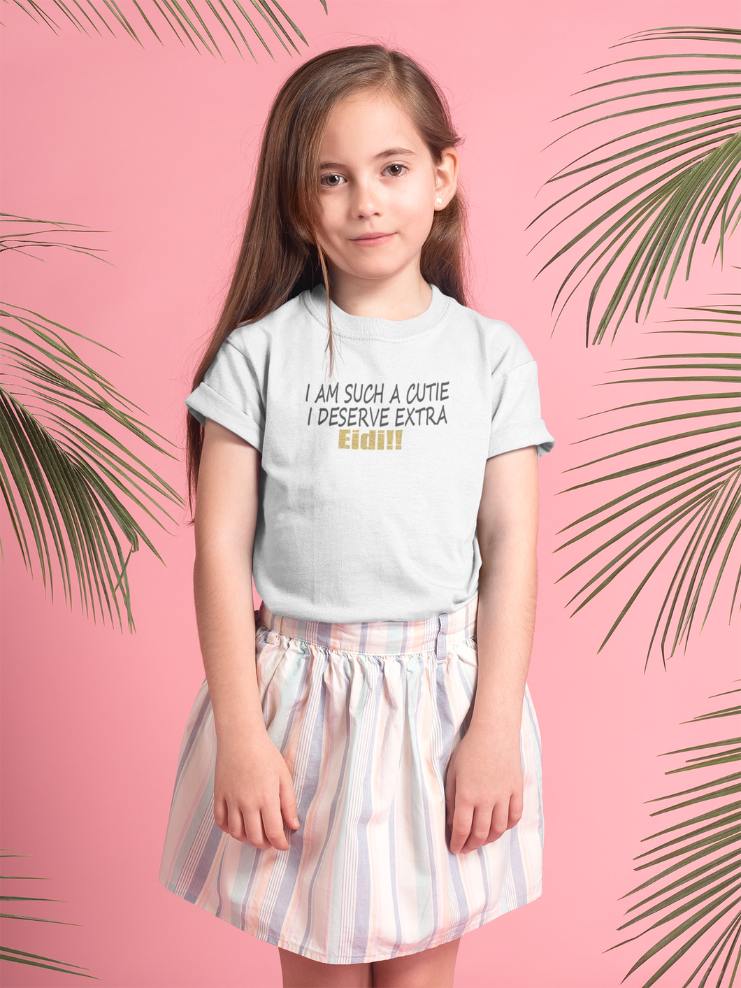 I Am Such A Cutie I Deserve Extra Eid Half Sleeves T-Shirt For Girls -KidsFashionVilla