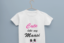Load image into Gallery viewer, Cute Like My Maasi Half Sleeves T-Shirt For Girls -KidsFashionVilla
