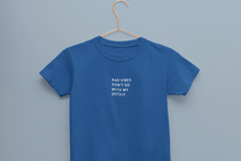 Load image into Gallery viewer, Bad Vibes Minimals Half Sleeves T-Shirt For Girls -KidsFashionVilla
