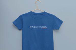 I Am In The Bored House Minimals Half Sleeves T-Shirt for Boy-KidsFashionVilla