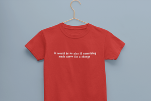 I Would Be So Nice Minimals Half Sleeves T-Shirt For Girls -KidsFashionVilla