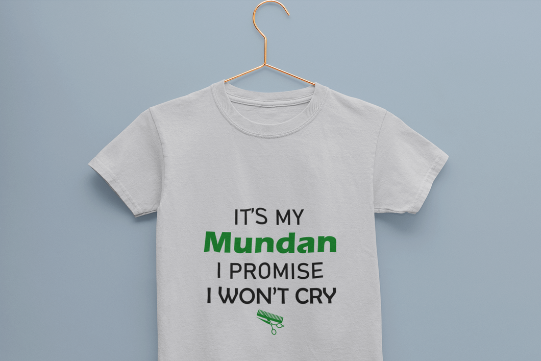 ITS MY MUNDUN I WONT CRY Half Sleeves T-Shirt for Boy-KidsFashionVilla