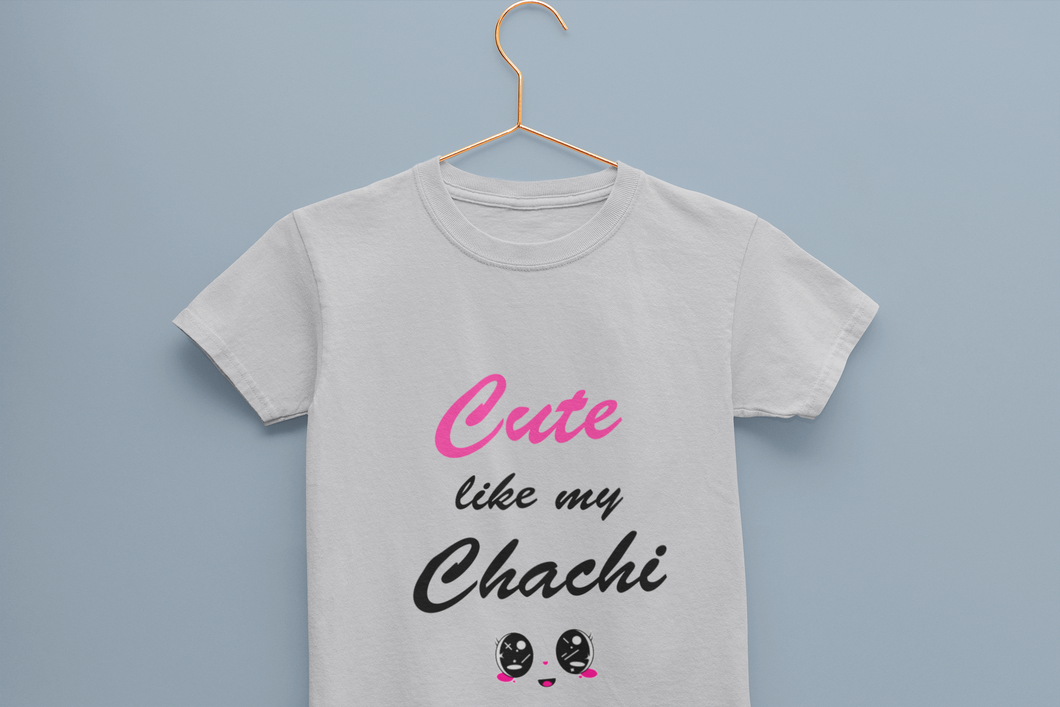 Cute Like My Chachi Half Sleeves T-Shirt For Girls -KidsFashionVilla