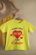 Load image into Gallery viewer, Sorry Girls Mom Is My Valentine Half Sleeves T-Shirt for Boy-KidsFashionVilla
