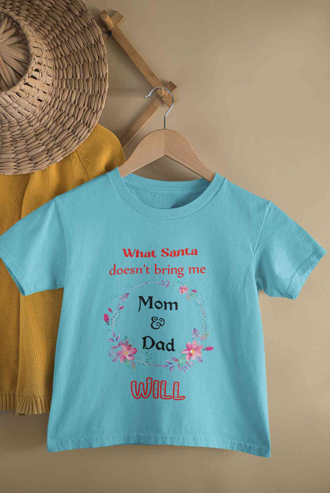 What Santa Does Not Bring Me Mom & Dad Will Christmas Half Sleeves T-Shirt For Girls -KidsFashionVilla