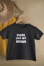 Load image into Gallery viewer, Cool Like My Mama Bhanja Family Relation Matching T-Shirt- KidsFashionVilla

