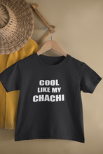 Load image into Gallery viewer, Cool Like My Chachi Bhatiji Family Relation Matching T-Shirt- KidsFashionVilla
