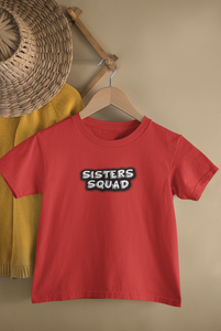 Sisters Squad Matching Sister-Sister Kids Half Sleeves T-Shirts -KidsFashionVilla