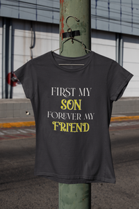 First My Son Forever My Friend Mother And Son Black Matching T-Shirt- KidsFashionVilla