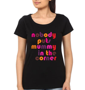 Nobody Puts Mommy In The Corner Nobody Puts Kid In The Corner Mother and Son Matching T-Shirt- KidsFashionVilla