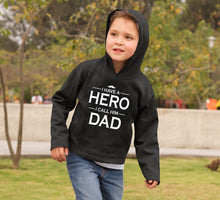 Load image into Gallery viewer, I Have A Hero I Call Him Dad Boy Hoodies-KidsFashionVilla
