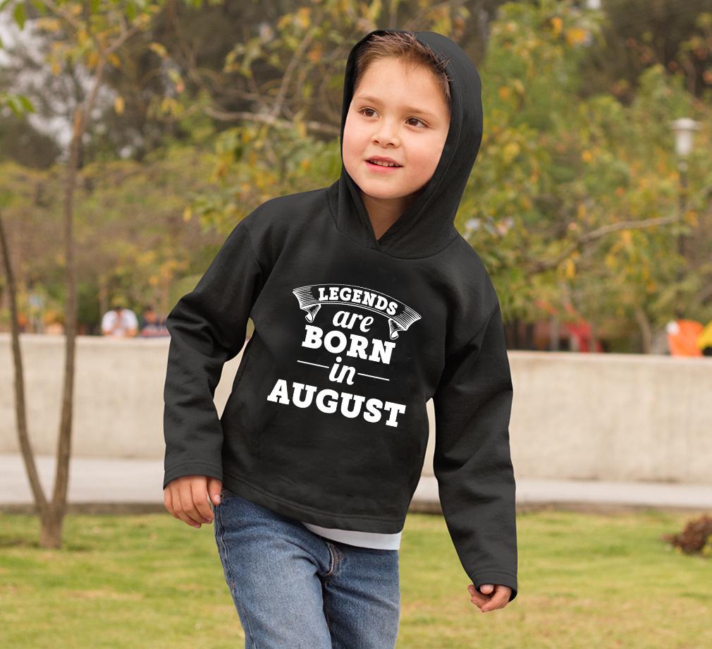 Legends are Born in August Boy Hoodies-KidsFashionVilla