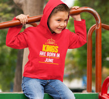 Load image into Gallery viewer, Kings Are Born In June Boy Hoodies-KidsFashionVilla
