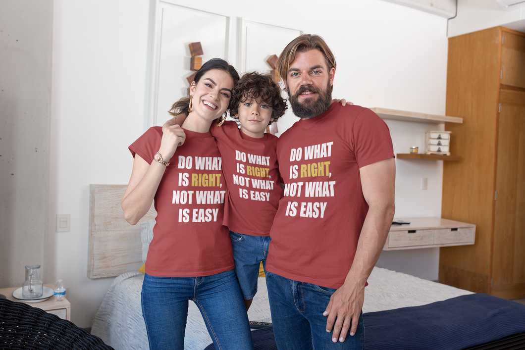 Do What Is Right, Not What Is Easy Matching Family Half Sleeves T-Shirts-KidsFashionVilla