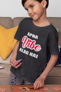 Apna Vibe Alag Hai Half Sleeves T-Shirt for Boy-KidsFashionVilla