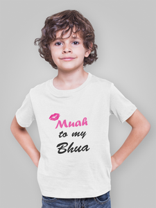 Muah To My Bhua Half Sleeves T-Shirt for Boy-KidsFashionVilla