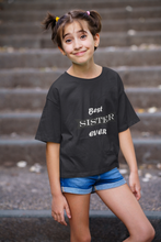 Load image into Gallery viewer, Best Sister Ever Half Sleeves T-Shirt For Girls -KidsFashionVilla
