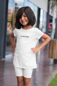 No Bad Days Minimals Half Sleeves T-Shirt For Girls -KidsFashionVilla