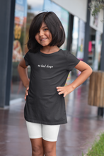 Load image into Gallery viewer, No Bad Days Minimals Half Sleeves T-Shirt For Girls -KidsFashionVilla
